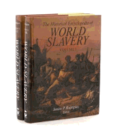 The Historical Encyclopedia of World Slavery [2 Volumes]