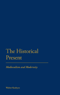 The Historical Present: Medievalism and Modernity