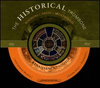 The Historical Trombone: Renaissance Trombone - Ercole Nisini (trombone); Instrumenta Musica