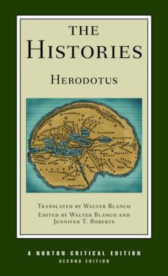 The Histories: A Norton Critical Edition - Herodotus, and Blanco, Walter (Translated by), and Roberts, Jennifer Tolbert (Editor)