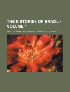 The Histories of Brazil (Volume 1)