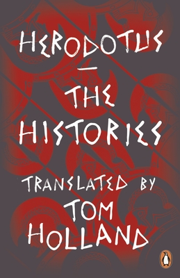 The Histories - Herodotus, and Holland, Tom (Translated by), and Cartledge, Paul (Notes by)