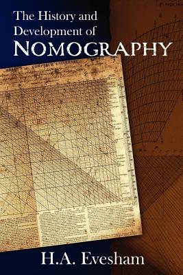 The History and Development of Nomography - Evesham, H a