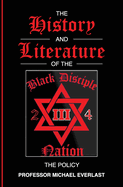 The History and Literature of The Black Disciple Nation: The Policy