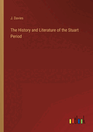 The History and Literature of the Stuart Period