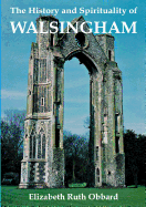 The History and Spirituality of Walsingham