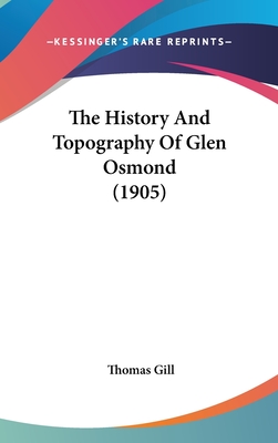 The History And Topography Of Glen Osmond (1905) - Gill, Thomas, MD