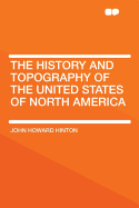 The History and Topography of the United States of North America