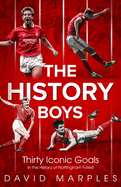 The History Boys: Thirty Iconic Goals in the History of Nottingham Forest