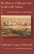 The History of African Cities South of the Sahara