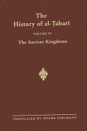 The History of Al-Tabari Vol. 4: The Ancient Kingdoms