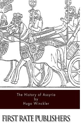 The History of Assyria - Winckler, Hugo