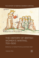 The History of British Women's Writing, 700-1500: Volume One