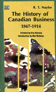 The History of Canadian Business: 1867-1914