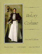 The History of Costume: From the Ancient Mesopotamians Through the Twentieth Century