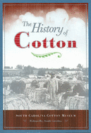 The History of Cotton: South Carolina Cotton Museum