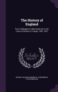 The History of England: From Addington's Administration to the Close of William Iv's Reign, 1801-1837