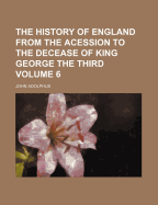 The History of England from the Acession to the Decease of King George the Third, Volume 3