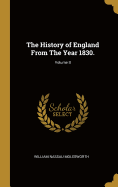 The History of England from the Year 1830.; Volume II