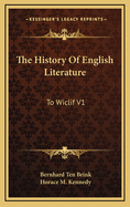 The History of English Literature: To Wiclif V1