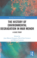 The History of Environmental Degradation in Mar Menor: A Case Study