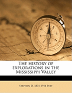 The History of Explorations in the Mississippi Valley