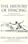 The History of Fencing: Foundations of Modern European Swordplay