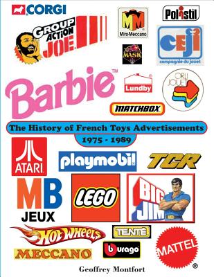 The History of French Toys Advertisements - Montfort, Geoffrey