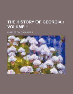 The History of Georgia; Volume 1