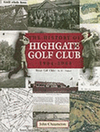 The History of Highgate Golf Club