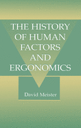 The History of Human Factors and Ergonomics