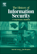 The History of Information Security: A Comprehensive Handbook