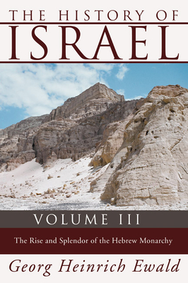 The History of Israel, Volume 3 - Ewald, Georg Heinrich, and Carpenter, J Estlin (Editor)