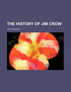 The History of Jim Crow