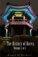 The History of Korea: (vol. 1 of 2)