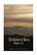 The History of Korea: (vol. 2 of 2)