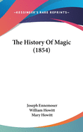 The History Of Magic (1854)