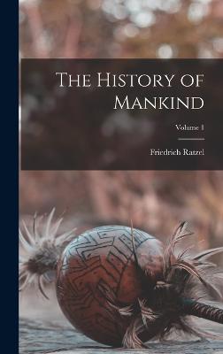 The History of Mankind; Volume 1 - Ratzel, Friedrich