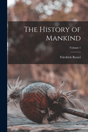 The History of Mankind; Volume 1