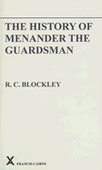 The History of Menander the Guardsman. Introductory Essay, Text, Translation and Historiographical Notes