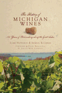 The History of Michigan Wines: 150 Years of Winemaking Along the Great Lakes