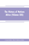 The History of Nations Africa (Volume XIX)