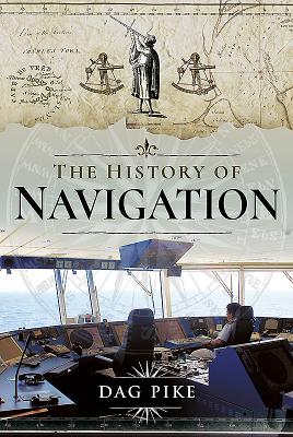 The History of Navigation - Pike, Dag