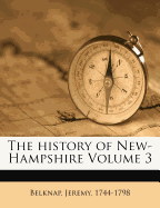 The History of New-Hampshire... Volume 3