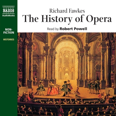 The History of Opera - Fawkes, Richard