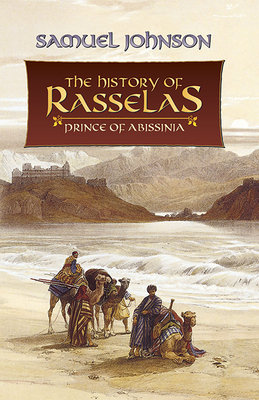 The History of Rasselas: Prince of Abissinia - Johnson, Samuel