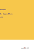 The history of Rome: Vol. II