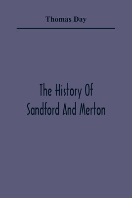 The History Of Sandford And Merton - Day, Thomas