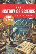 The History of Science: From Ancient Times to the Future