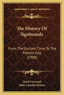 The History of Signboards: From the Earliest Time to the Present Day (1908)